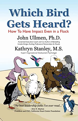 Which Bird Gets Heard?: How to Have Impact Even in a Flock von Xlibris